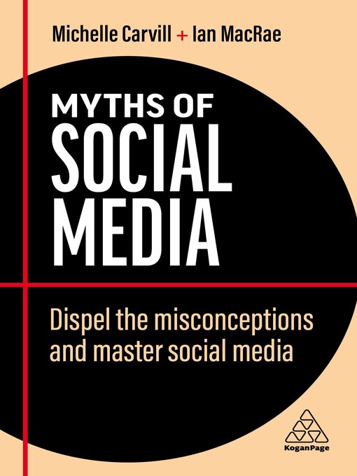 Title details for Myths of Social Media by Michelle Carvill - Available